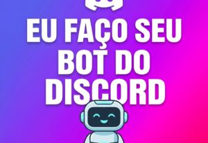Eu vou Crio seu Bot para Discord Personalizado, Rápido