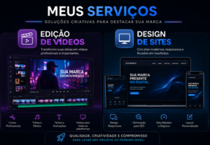 Eu vou fazer site, e edito suas fotos e videos curtos