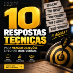 Eu vou Entregar 10 Respostas Técnicas para Vencer Objeções