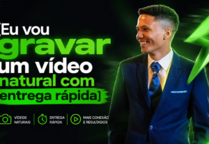 Eu vou gravar um vídeo natural com entrega rápida