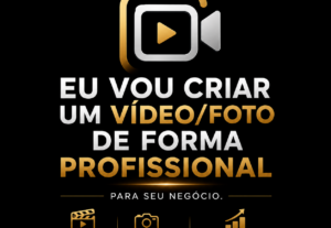 Eu vou criar um vídeo/foto d forma profissional p/seu negóci...