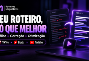 Eu vou analisar e melhorar seu roteiro para TikTok e YouTube