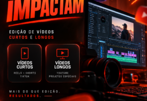 Eu vou editar seus vídeos de forma profissional e impactante