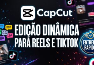 Eu vou editar vídeos dinâmicos para Reels, TikTok ou Shorts