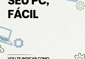 Eu vou te indicar/orçar uma configuração de pc