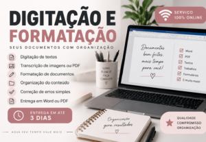 Eu vou Digitar e formatar seus documentos com organização.