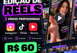 Eu vou editar 3 Reels para Instagram, TikTok ou Shorts.