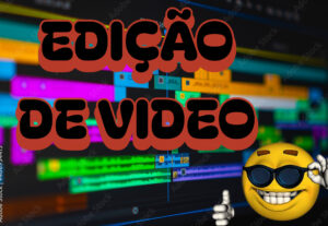 Eu vou Vou EDITAR seu VIDEO