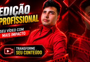 Eu vou Editar seu vídeo PROFISSIONAL