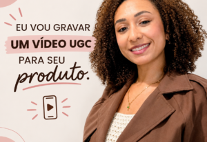Eu vou Gravar um vídeo UGC natural para seu produto/serviço