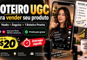 Eu vou criar roteiro UGC para vender seu produto