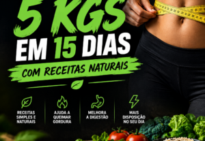 Eu vou te ajudar eliminar 5 kgs em 15 dias.