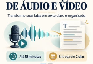 Eu vou transcrever seu áudio ou vídeo para texto.