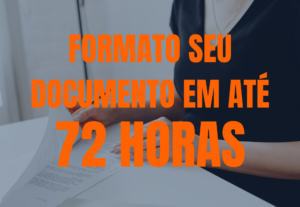Eu vou formatar seu documento em até 72 horas
