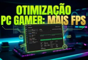 Eu vou otimizar seu Windows: Mais FPS e Sem Lag