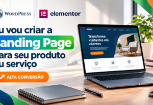 Eu vou criar a Landing Page para seu produto ou serviço