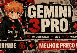 Eu vou Gemini 3 Pro + 1k creditos Flow +5 tb 18 meses