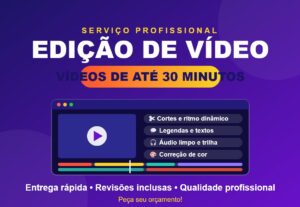 Eu vou editar seu vídeo longo de até 30 minutos