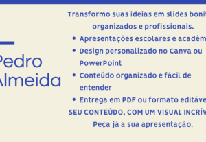 Eu vou fazer a sua apresentação Canva/PowerPoint