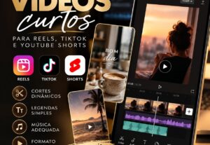 Eu vou editar vídeos curtos para Reels, TikTok e Shorts