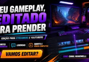 Eu vou editar seu video de live/gameplay